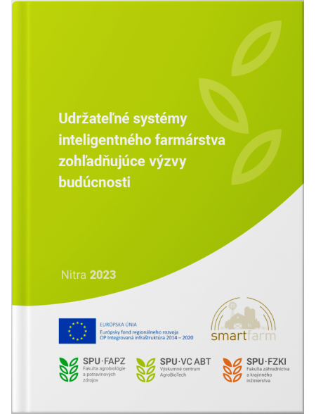 Udržateľné systémy inteligentného farmárstva zohľadňujúce výzvy budúcnosti - zborník vedeckých prác