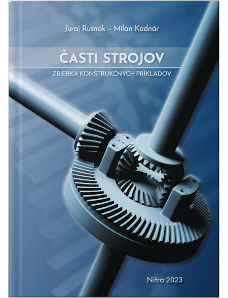 Časti strojov - zbierka konštrukčných príkladov