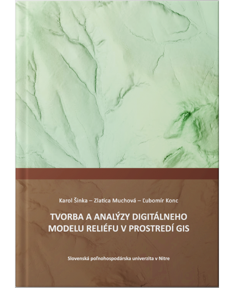 Tvorba a analýzy digitálneho modelu reliéfu v prostredí GIS