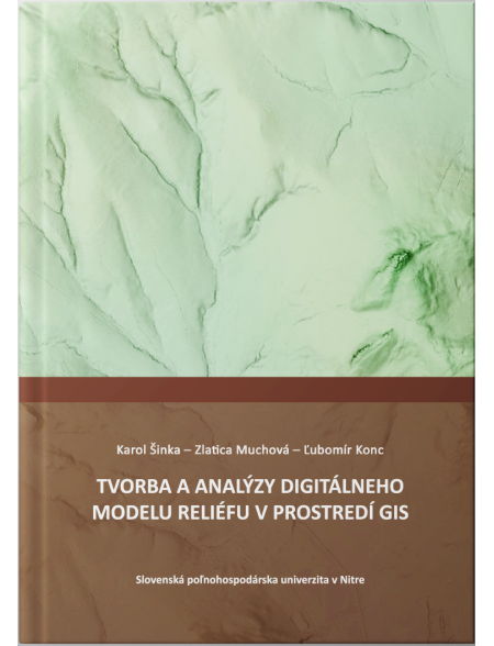 Tvorba a analýzy digitálneho modelu reliéfu v prostredí GIS
