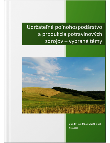 Udržateľné poľnohospodárstvo a produkcia potravinových zdrojov – vybrané témy