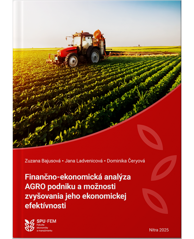Finančno-ekonomická analýza AGRO podniku a možnosti zvyšovania jeho ekonomickej efektívnosti