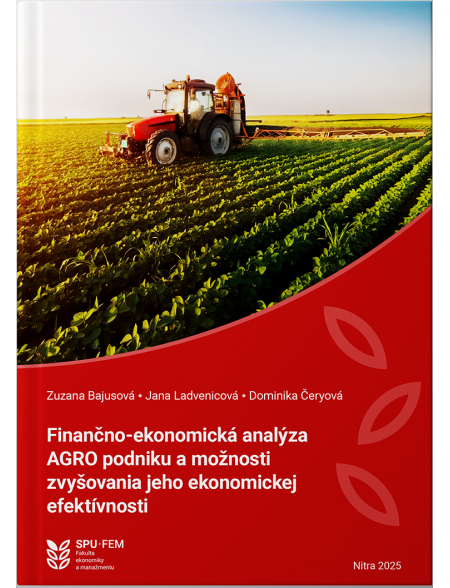 Finančno-ekonomická analýza AGRO podniku a možnosti zvyšovania jeho ekonomickej efektívnosti