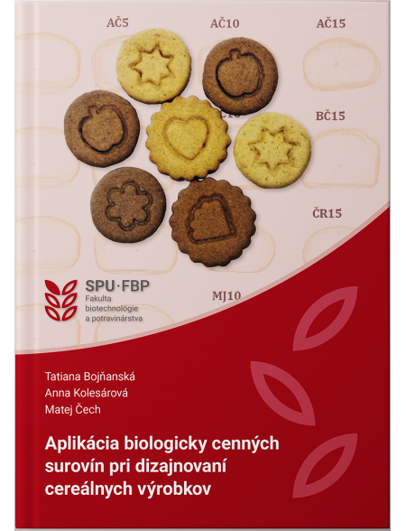 Aplikácia biologicky cenných surovín pri dizajnovaní cereálnych výrobkov