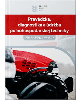 Prevádzka, diagnostika a údržba poľnohospodárskej techniky