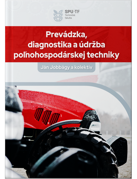 Prevádzka, diagnostika a údržba poľnohospodárskej techniky