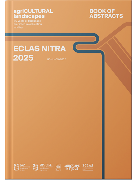 agriCULTURAL landscapes – ECLAS Conference 2025: 30 Years of Landscape Architecture Education in Nitra