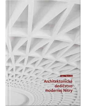 Architektonické dedičstvo modernej Nitry