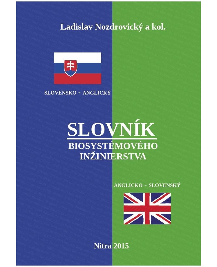Slovensko - anglický a anglicko - slovenský slovník biosystémového inžinierstva