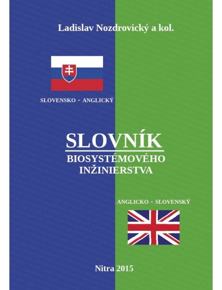 Slovensko - anglický a anglicko - slovenský slovník biosystémového inžinierstva