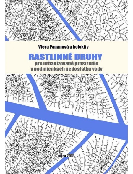Rastlinné druhy pre urbanizované prostredie v podmienkach nedostatku vody