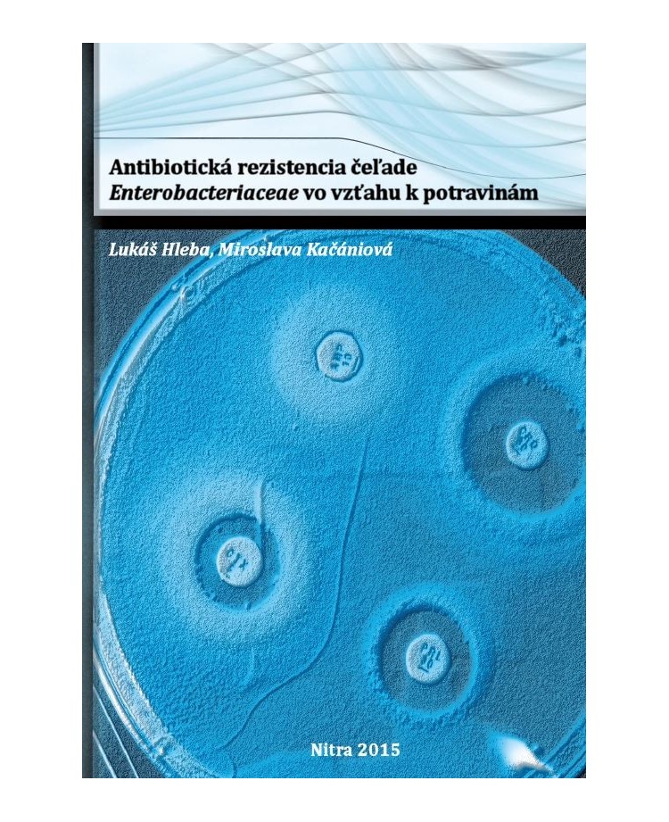 Antibiotická rezistencia čeľade Enterobacteriaceae vo vzťahu k potravinám