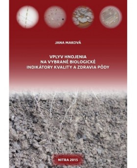 Vplyv hnojenia na vybrané biologické indikátory kvality a zdravia pôdy