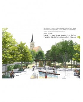 Katalóg architektonických štúdií z kurzu záhradno-krajinného dizajnu