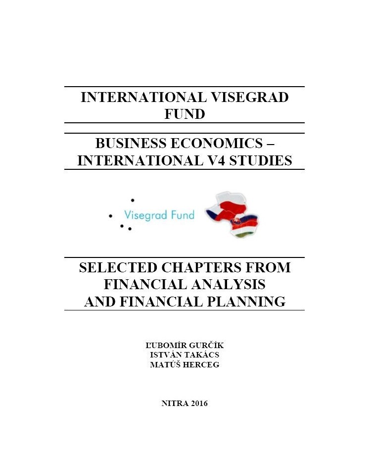Business economics – International V4 studies – Selected Chapters from Financial Analysis and Financial Planning