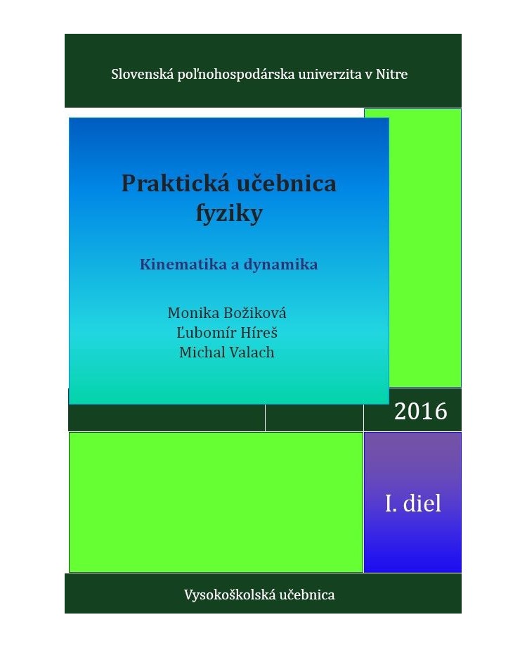 Praktická učebnica fyziky 1. diel - Kinematika a dynamika