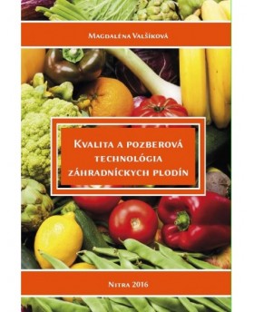 Kvalita a pozberová technológia záhradníckych plodín