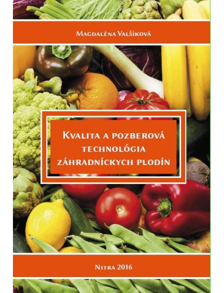 Kvalita a pozberová technológia záhradníckych plodín