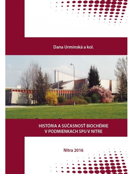 História a súčasnosť biochémie v podmienkach SPU v Nitre