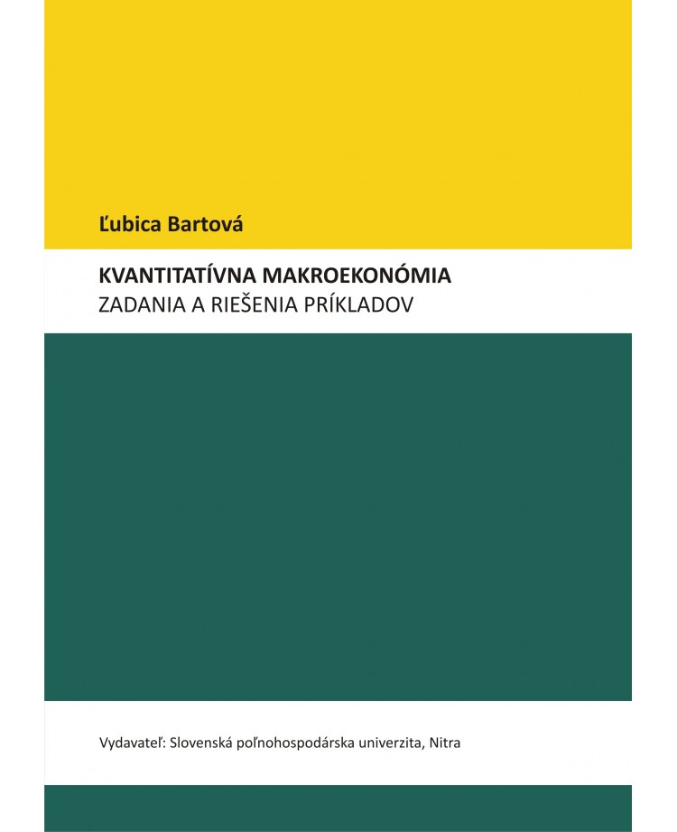 Kvantitatívna makroekonómia, zadania a riešenia príkladov