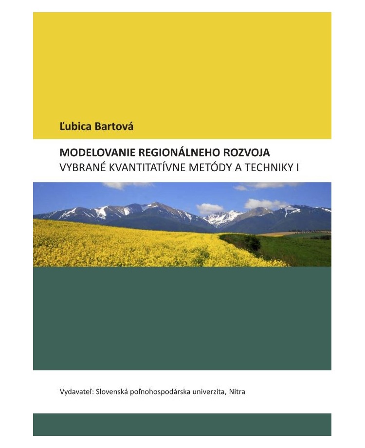 Modelovanie regionálneho rozvoja. Vybrané kvantitatívne metódy a techniky I