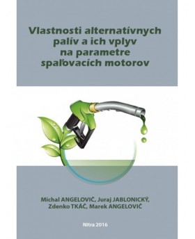 Vlastnosti alternatívnych palív a ich vplyv na parametre spaľovacích motorov