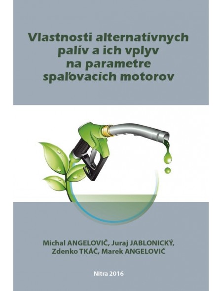 Vlastnosti alternatívnych palív a ich vplyv na parametre spaľovacích motorov