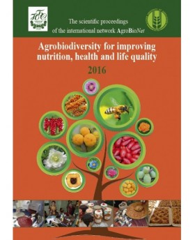 Agrobiodiversity for improving nutrition, health, and life quality 2016