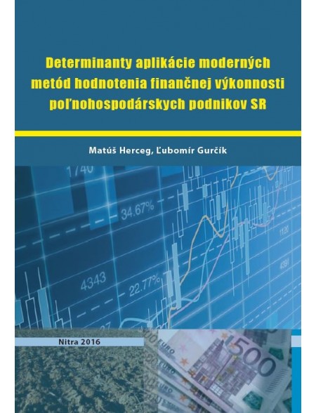 Determinanty aplikácie moderných metód hodnotenia finančnej výkonnosti poľnohospodárskych podnikov SR