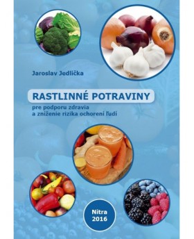 Rastlinné potraviny pre podporu zdravia a zníženie rizika ochorení ľudí