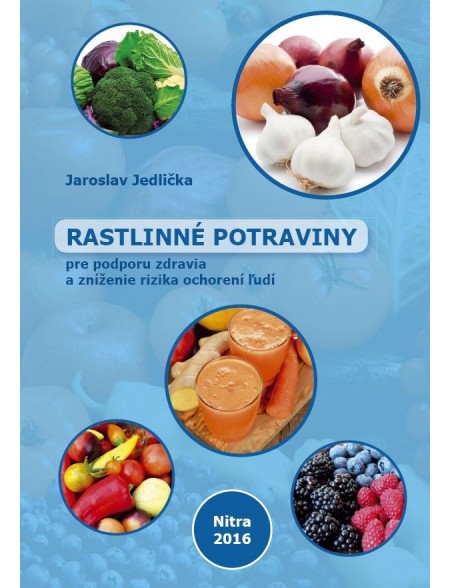 Rastlinné potraviny pre podporu zdravia a zníženie rizika ochorení ľudí