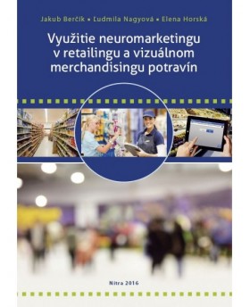 Využitie neuromarketingu v retailingu a vizuálnom merchandisingu potravín