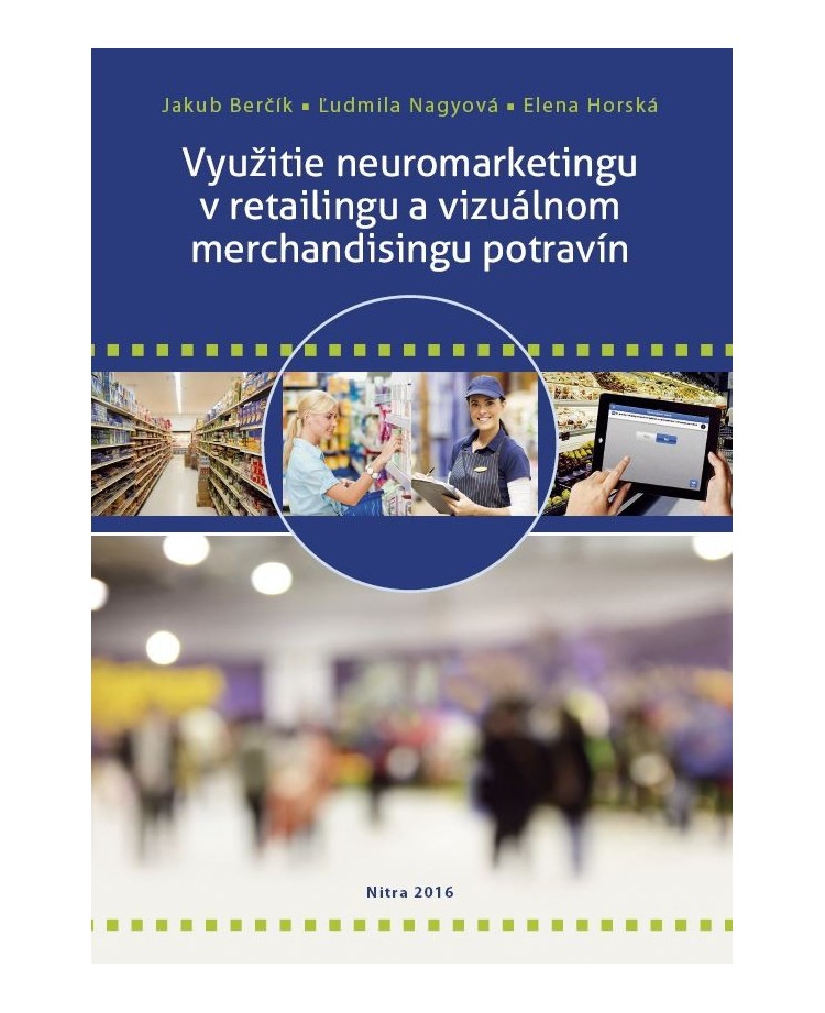 Využitie neuromarketingu v retailingu a vizuálnom merchandisingu potravín