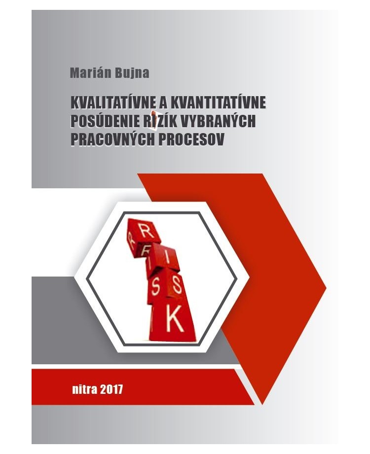 Kvalitatívne a kvantitatívne posúdenie rizík vybraných pracovných procesov