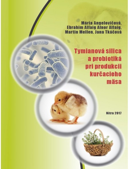 Tymianová silica a probiotiká pri produkcii kurčacieho mäsa