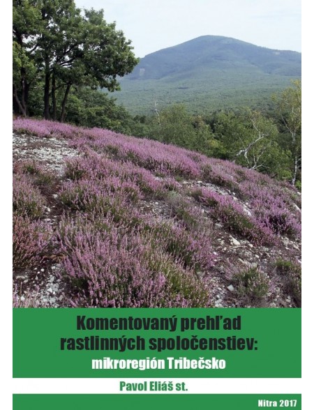 Komentovaný prehľad rastlinných spoločenstiev: mikroregión Tribečsko