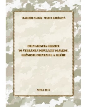 Prevalencia obezity vo vybranej populácii vojakov, možnosti prevencie a liečby