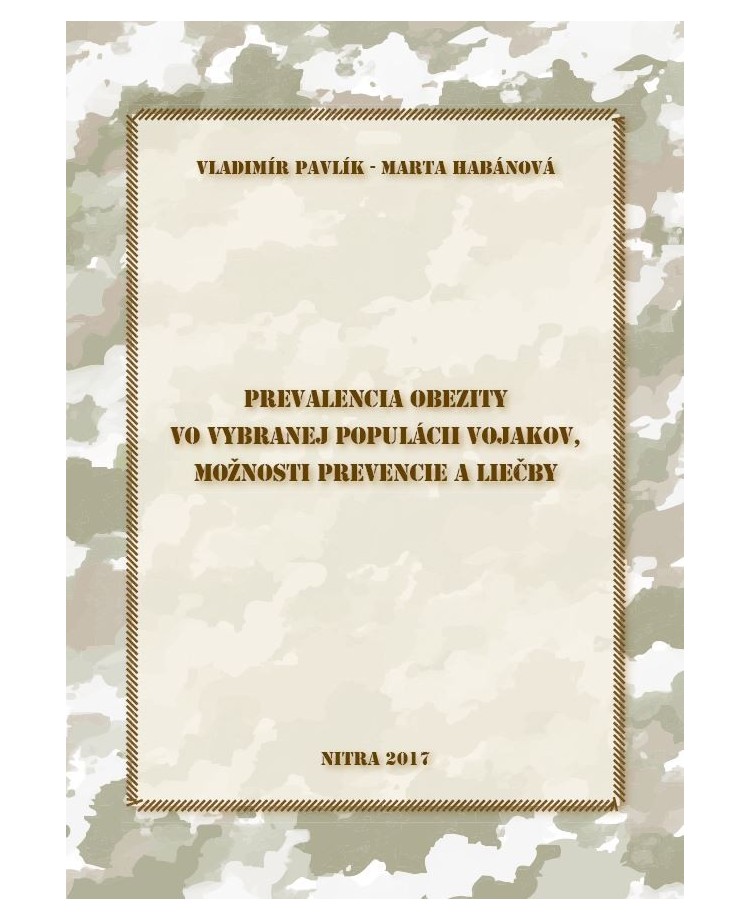 Prevalencia obezity vo vybranej populácii vojakov, možnosti prevencie a liečby