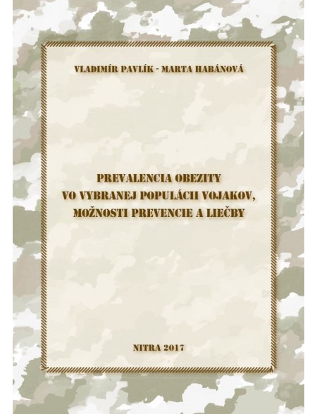 Prevalencia obezity vo vybranej populácii vojakov, možnosti prevencie a liečby