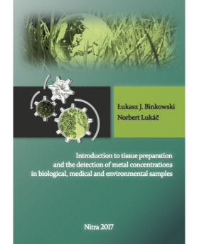 Introduction to Tissue Preparation and the Detection of Metal Concentrations in Biological, Medical and Environmental Samples
