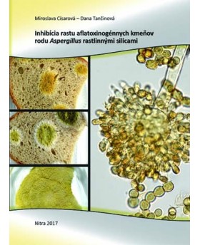 Inhibícia rastu aflatoxinogénnych kmeňov rodu Aspergillus rastlinnými silicami