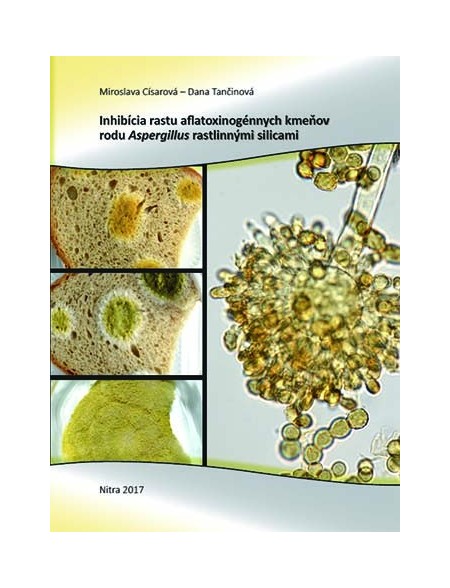 Inhibícia rastu aflatoxinogénnych kmeňov rodu Aspergillus rastlinnými silicami