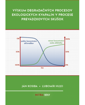Výskum degradačných procesov ekologických kvapalín v procese prevádzkových skúšok