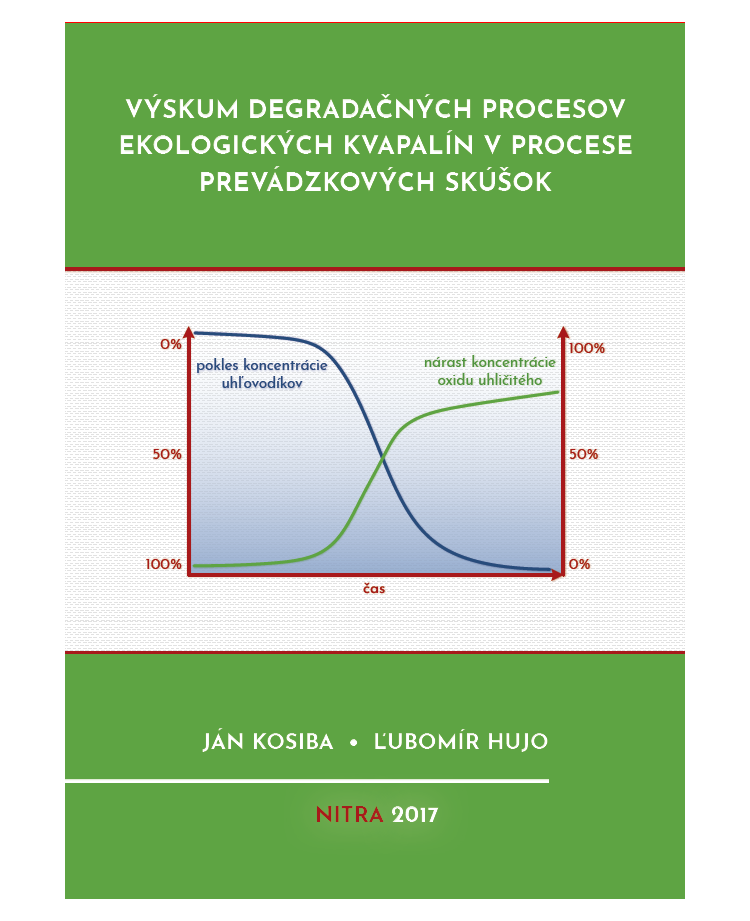 Výskum degradačných procesov ekologických kvapalín v procese prevádzkových skúšok