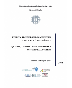 Kvalita, technológie, diagnostika v technických systémoch – Quality, Technologies, Diagnostics of Technical Systems