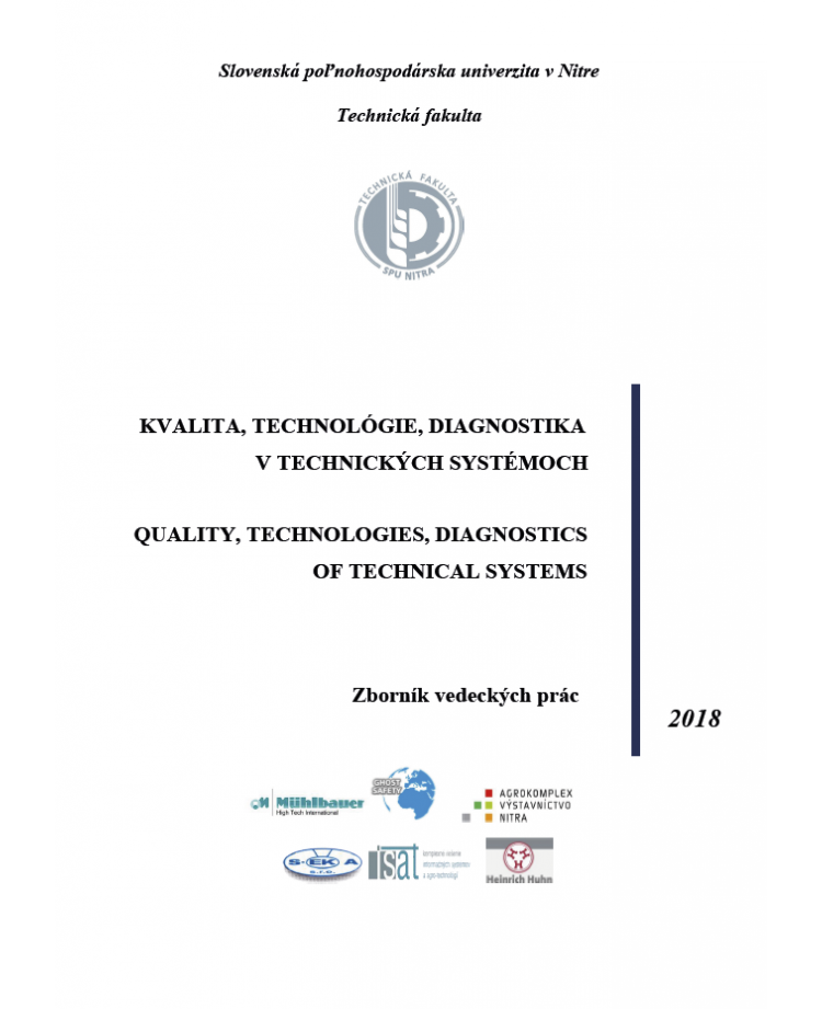 Kvalita, technológie, diagnostika v technických systémoch – Quality, Technologies, Diagnostics of Technical Systems