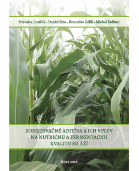 Konzervačné aditíva a ich vplyv na nutričnú a fermentačnú kvalitu siláží