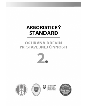 Arboristický štandard 2 - ochrana drevín pri stavebnej činnosti