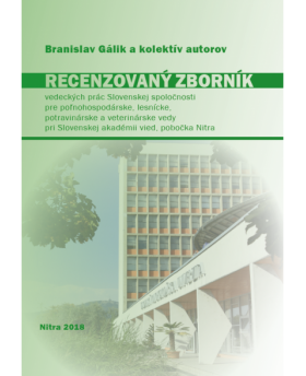 Recenzovaný zborník vedeckých prác Slovenskej spoločnosti pre poľnohospodárske, lesnícke, potravinárske a veterinárske vedy pri 
