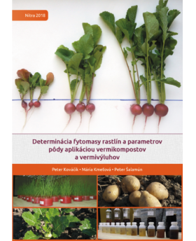 Determinácia fytomasy rastlín a parametrov pôdy aplikáciou vermikompostov a vermivýluhov